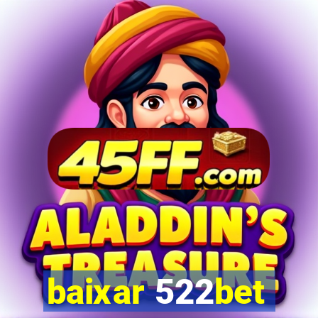 baixar 522bet